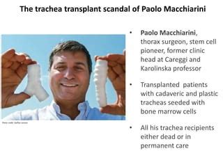 On research ethics, regenerative medicine hype and Paolo Macchiarini’s ...