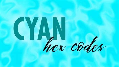 Cyan Hex Codes: 23 Sensational Shades to Soothe or Electrify! | LouiseM