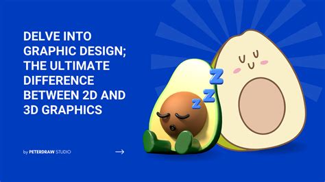 Delve Into Graphic Design; The Ultimate Difference Between 2D and 3D ...