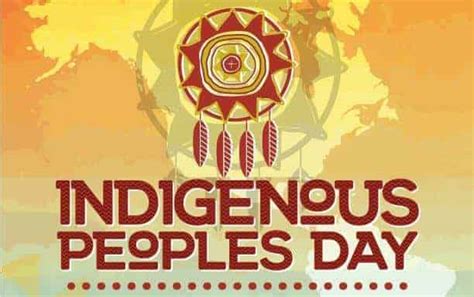 Indigenous Peoples Day Quotes - Inspirational Quotes & Wishes