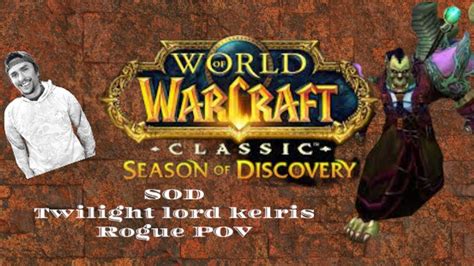 Twilight Lord Kelris Rogue POV BFD WoW Classic. - YouTube