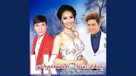 Lien Khuc Nguoi Tinh Mua Dong - YouTube