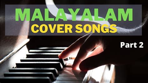 Malayalam cover songs | Malayalam melodies | 1 hour cover songs | Work ...