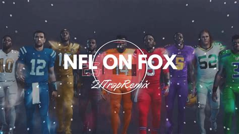 NFL On Fox Theme Song 21Trap Remix - YouTube