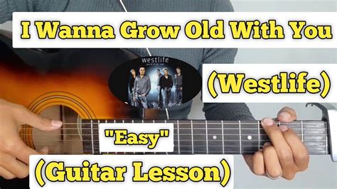 I Wanna Grow Old With You - Westlife | Guitar Lesson | Plucking ...