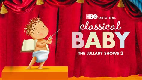 Classical Baby: The Lullaby Show 2 (2017) English Movie: Watch Full HD ...