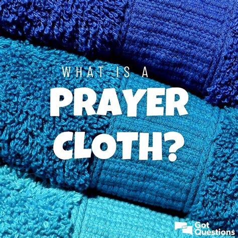 What is a prayer cloth? | GotQuestions.org