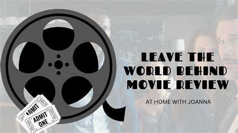 Leave The World Behind (2023) Movie Review – At Home With Joanna