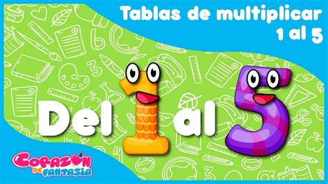 Tablas de multiplicar 1 al 5 - canciones infantiles / Corazón de ...