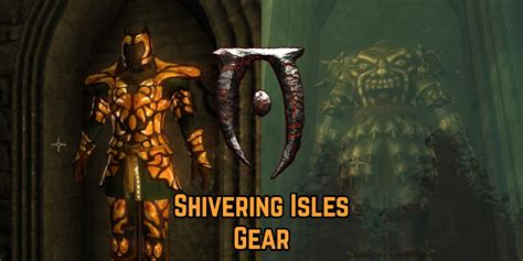 Oblivion: All The Cool Gear You Can Only Get From The Shivering Isles