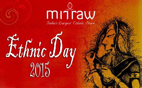 World Ethnic day | Indian Ethnic Day | Ethnic Day 2015 - Mirraw