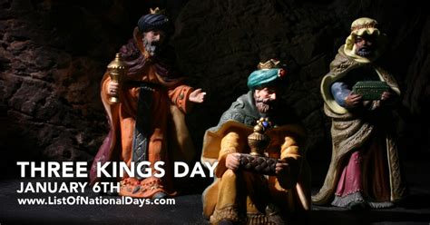 JANUARY 6TH THREE KINGS DAY - List Of National Days