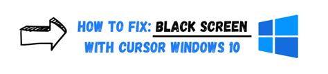 [Guide] How to Fix: Black Screen with Cursor Windows 10