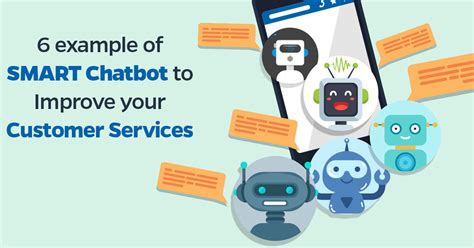 6 Examples of SMART Chatbot to Improve Your Customer Services