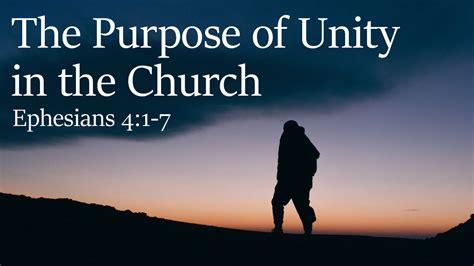 The Purpose of Unity in the Church, Ephesians 4:1-7 - Brother Jonathan ...