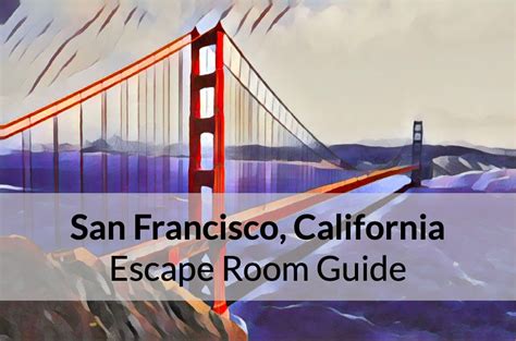 San Francisco, California: Escape Room Recommendations - Room Escape Artist