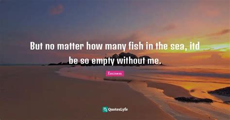 Best Fish In The Sea Quotes with images to share and download for free ...