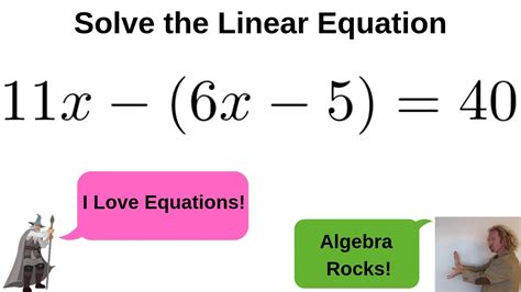 Solving 11x - (6x - 5) = 40 for x Linear Equations - YouTube