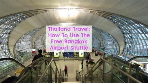 How To Use The Free Bangkok Airport Shuttle In Thailand