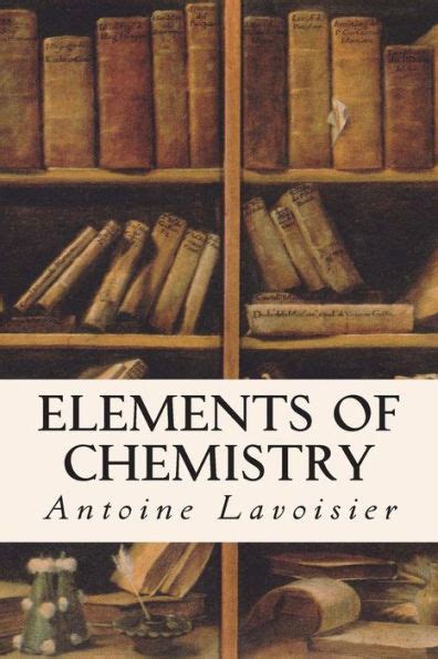 Elements of Chemistry by Antoine Lavoisier, Paperback | Barnes & Noble®