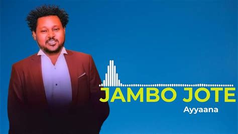 Jambo Jote Ayyaana | Jambo Jote | Jambo Jote Old Music | Jaamboo Jootee ...