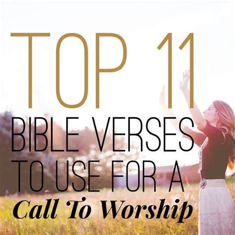 Top 11 Bible Verses To Use For A Call To Worship | ChristianQuotes.info