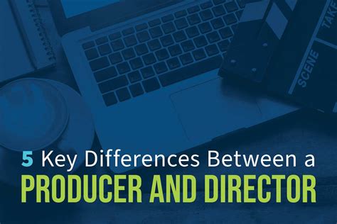 5 Key Differences Between a Producer and Director - Celtx Blog