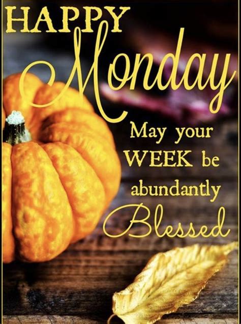 Abundantly Blessed Happy Monday Pictures, Photos, and Images for ...