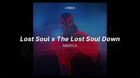 the lost soul down x lost soul (lyrics) (tiktok version) | NBSPLV ...