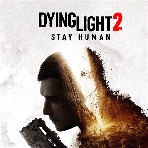 Dying Light 2 Stay Human | PlayStation (Philippines)