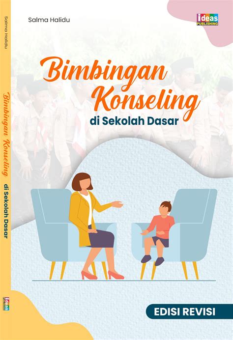 Bimbingan Konseling di Sekolah Dasar (Made by order) – IDEAS PUBLISHING