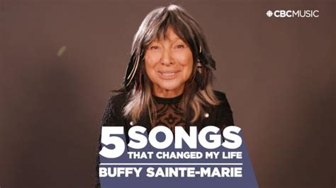 Buffy Sainte-Marie: 5 songs that changed my life | CBC Music