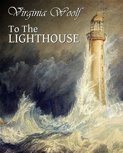 To The Lighthouse: Virginia Woolf (Classics, Literature) [Annotated] by ...