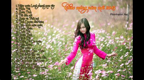 Những bài Hát hay nhất về mùa xuân 2015, Những bài hát Tết 2015 Hay ...