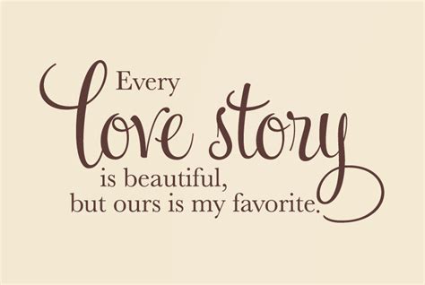 Every love story is beautiful Wall Decal - Tweet Heart Home & Design