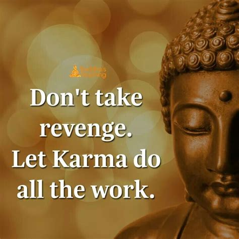 Don't take revenge. Let's karma do all the work. | Karma quotes, Buddha ...