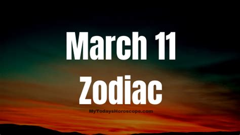 March 11 Zodiac Sign Personality, Compatibility, Traits and More