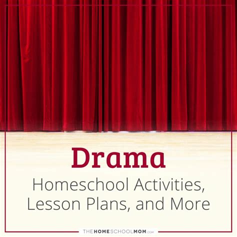 Drama - TheHomeSchoolMom