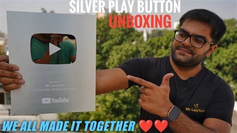 YouTube Silver Play Button Unboxing ⚡⚡ We all Made it Together ️ ️ 100K ...