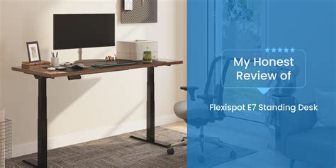 My Honest Review of FlexiSpot E7 Standing Desk (+Promo Code)