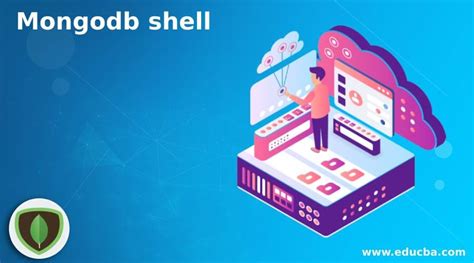 Mongodb shell | Learn the Features and Installation of Mongodb shell