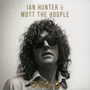 Mott The Hoople/Ian Hunter CD: "Gold"