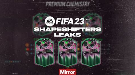 FIFA 23 Shapeshifters Team 1 latest leaks and new chemistry system ...