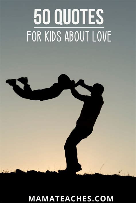 50 Quotes for Kids About Love - Mama Teaches