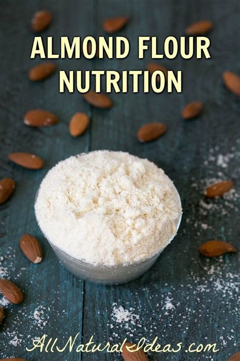 Almond Flour Nutrition Facts and information | All Natural Ideas