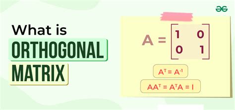 Orthogonal Matrix: Definition, Properties, and Examples