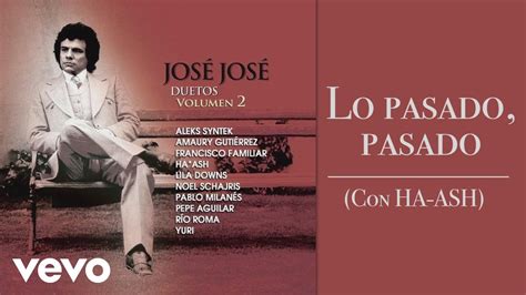 José José - Lo Pasado, Pasado (Cover Audio) - YouTube Music