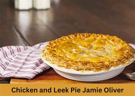 Jamie Oliver Chicken and Leek Pie Recipe 🍗- British Recipes Book