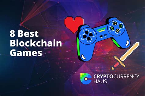 8 Best Blockchain Games to Play and Earn Crypto