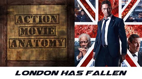 London Has Fallen (2016) Review | Action Movie Anatomy - YouTube